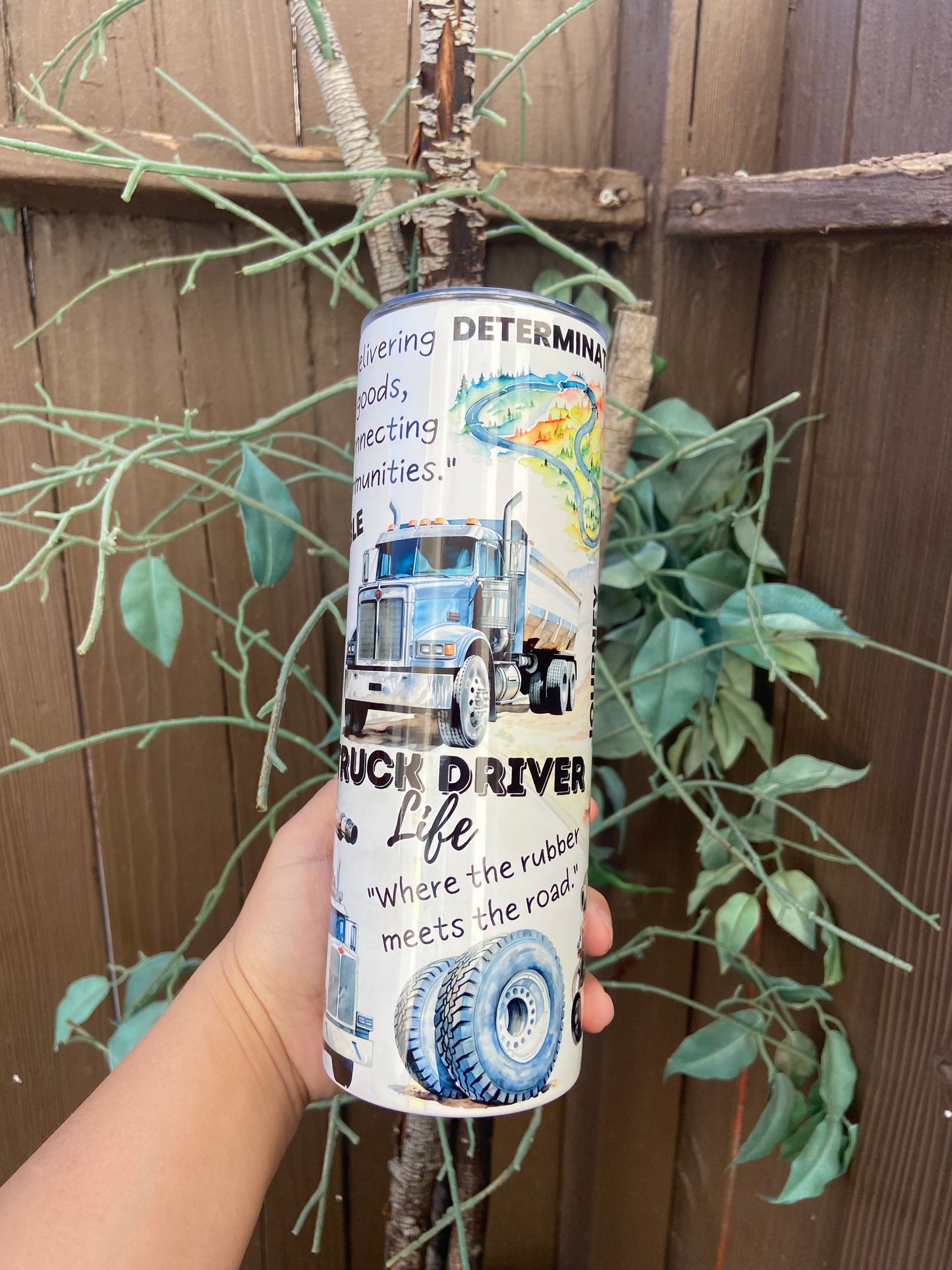 Truck driver life tumbler