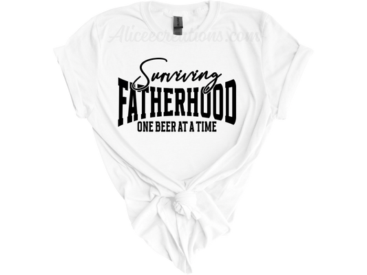 Surviving fatherhood one beer at a time tee