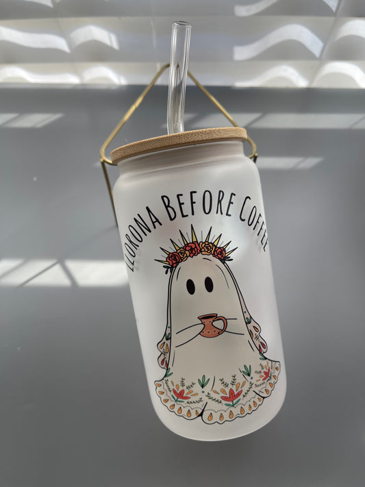 Llorona before coffee glass cup 16oz